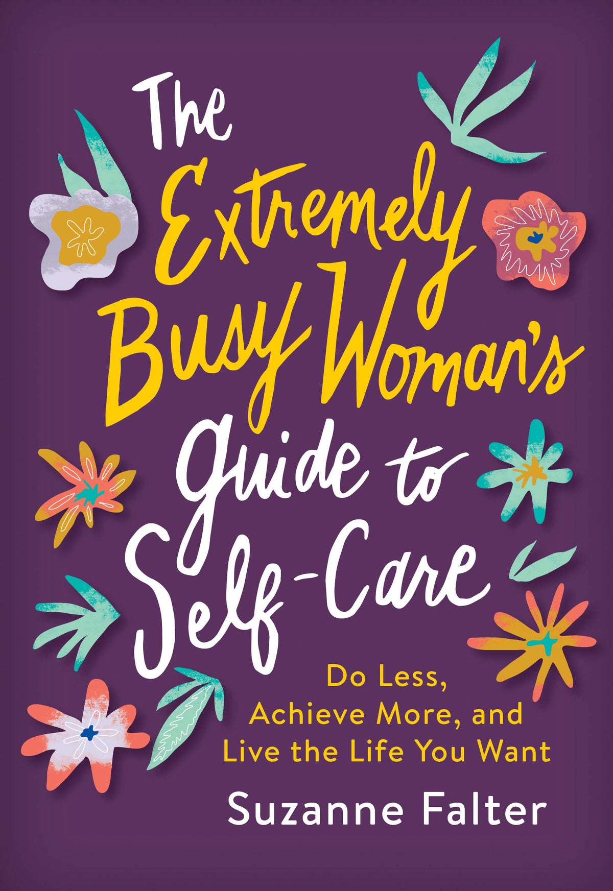 Extremely Busy Woman's Guide to Self-Care