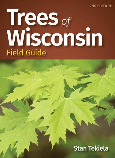 Trees of Wisconsin Field Guide 2e