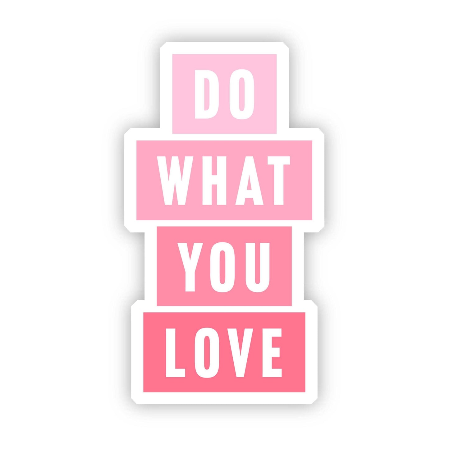 Do What You Love Sticker