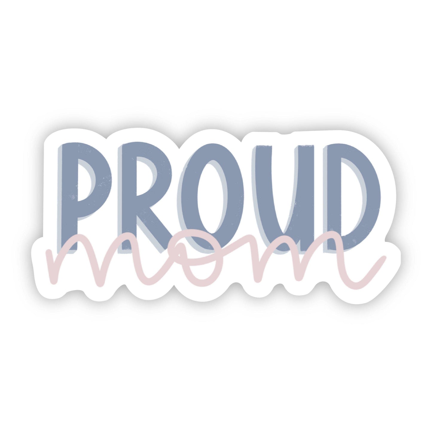 Proud Mom Lettering Sticker