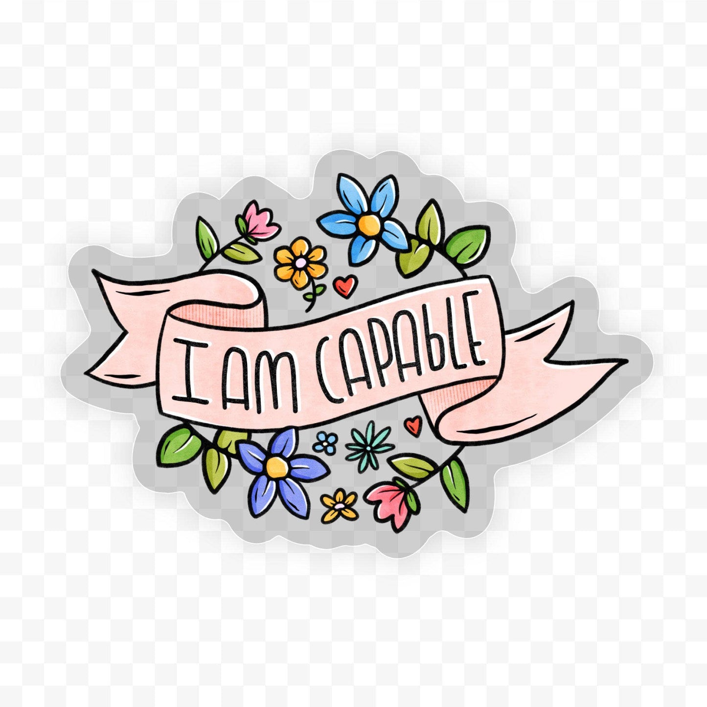 I Am Capable - Clear Sticker