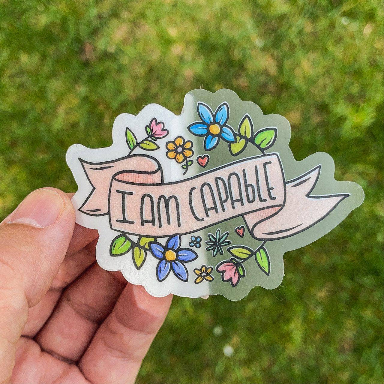 I Am Capable - Clear Sticker