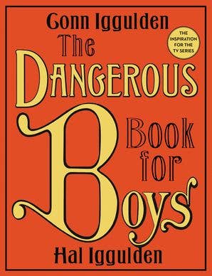 Dangerous Book for Boys, Conn Iggulden