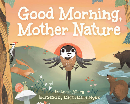 Good Morning, Mother Nature (Board Book)