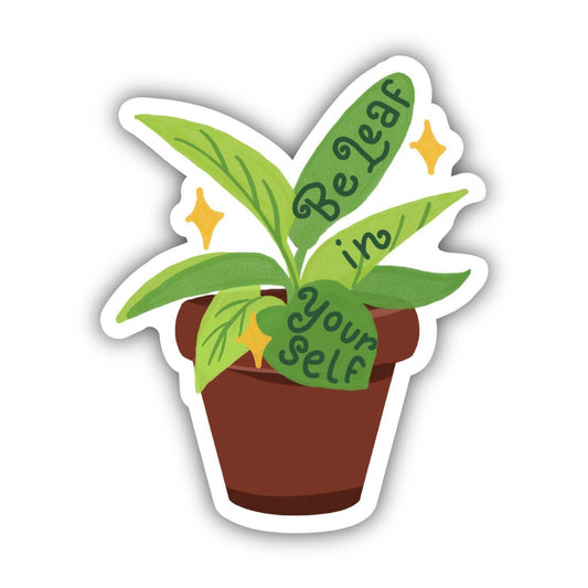 Be Leaf In Yourself Sticker